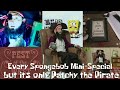 Every Spongebob Mini Special But Its Only Patchy The Pirate