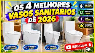 😱 Os 4 Melhores Vasos Sanitários de 2026! Qual Vale a Pena?