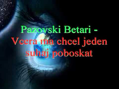 Pazovski Betari - Vcera ma chcel jeden suhaj poboskat