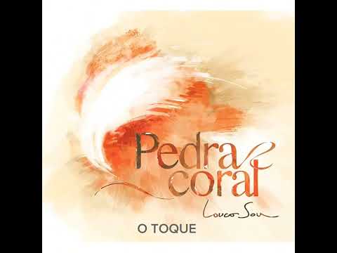 Um Toque - Pedra Coral