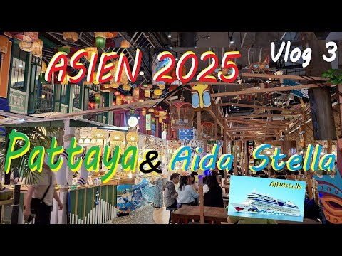 Asien 2025 Vlog3 Pattaya & Aida Stella