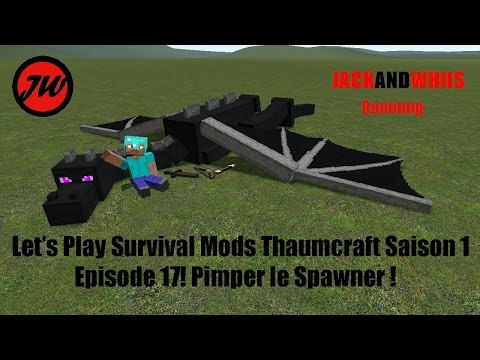 Jack And Whiis - Let's Play Survival Mods Thaumcraft Fr Ep 17! Pimper le Spawner !