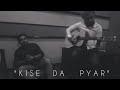 Kise Da Pyar Offical Video Prem Dhillon Kise Da Pyaar Pavan Nu Remix New Punjabi Song 2022