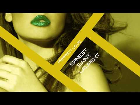 Ernest Saint Laurent - Perfect Love