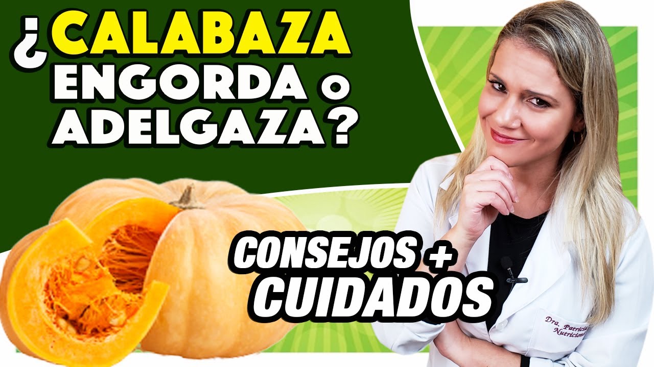 ¿Calabaza Engorda o Adelgaza Es Low Carb [CONSEJOS y CUIDADOS]
