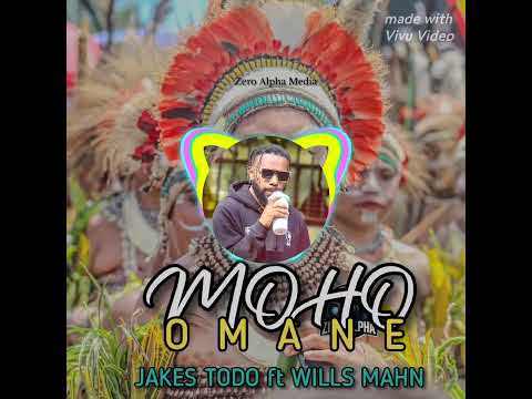 MOHO OMANE _ JAKES TODO ft WILLS MAHN