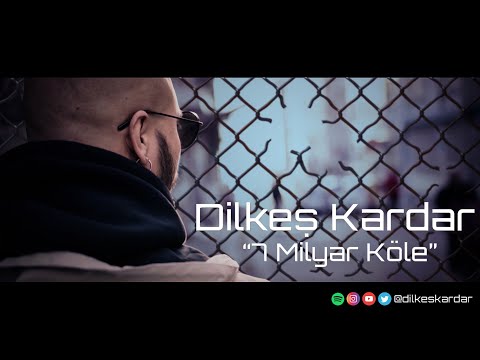 Dilkeş Kardar - 7 Milyar Köle