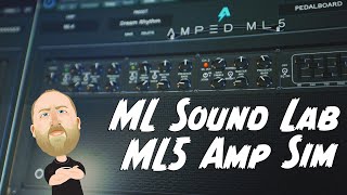 Video thumbnail for @mlsoundlab  Amped: ML5 Guitar Amp Sim! by Riffs, Beards & Gear