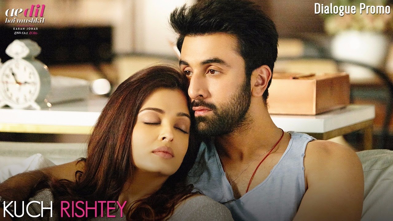 Ae Dil Hai Mushkil Dialogue Promo Kuch Rishtey Ft. Aishwarya Rai, Ranbir