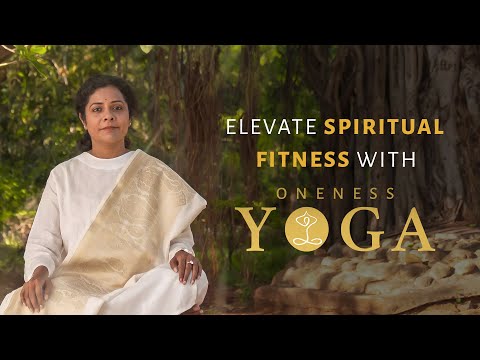 Oneness Yoga for Spiritual Fitness
