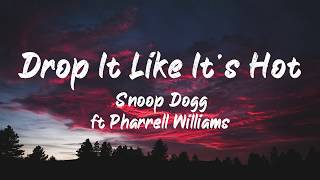 Snoop Dogg ft Pharrell Williams - Drop it like it&#39;s hot (Lyrics) | BUGG Lyrics