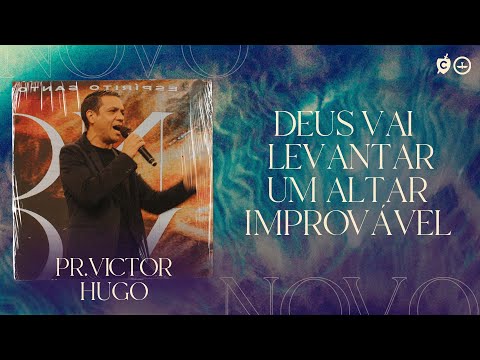 "Deus vai levantar um altar improvável" com Pr. Victor Hugo | Conferência do Espírito Santo 2022