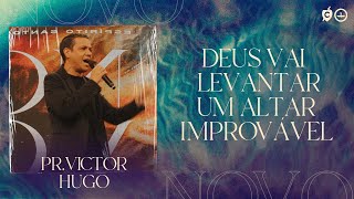 "Deus vai levantar um altar improvável" com Pr. Victor Hugo | Conferência do Espírito Santo 2022