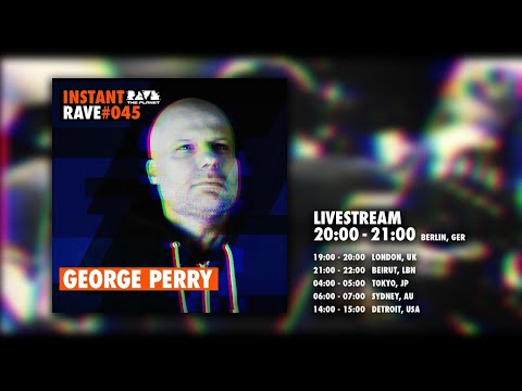 GEORGE PERRY @ Instant Rave #045 w/ MOVE & True Story Agency