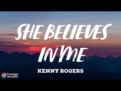 Kenny Rogers - She Believes In Me (Lyrics)