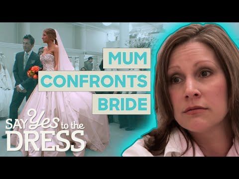 Mum Confronts Bride About Trying On Dresses WAY Out Of Her Price Range | Say Yes To The Dress