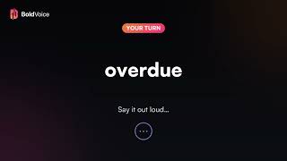 How to Pronounce Overdue | Hear It Instantly