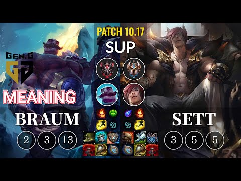 GEN Meaning Braum vs Sett Sup - KR Patch 10.17
