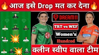 TRTW vs WEFW Dream11 Prediction Today | TRTW vs WEFW Dream11 Team | TRTW vs WEF Women's Hundred Team