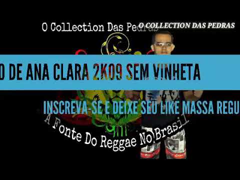 MELO DE ANA CLARA 2K09 SEM VINHETA ( LECCA - DREAMER )[ REGGAE RECORDAÇÃO ]