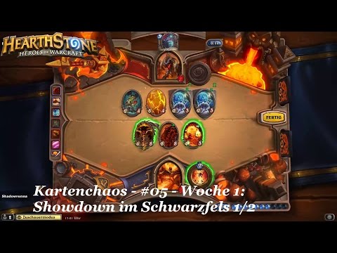 Hearthstone: Kartenchaos - #05 - Woche 1: Showdown im Schwarzfels 1/2