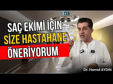 Saç Ekimi İçin Size Hastahane Öneriyorum I Dr. Hamid AYDIN #saçekimi