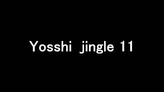 【オリジナルjingle】 Yosshi jingle 11