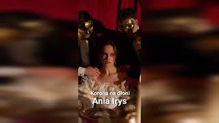 Ania Irys - Korona na dłoni
