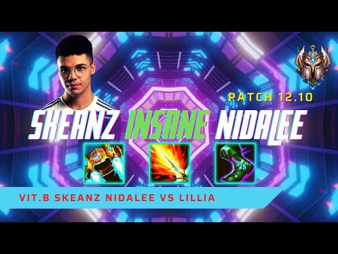 SKEANZ INSANE NIDALEE! - VIT.B Skeanz Plays Nidalee Jungle vs Lillia! | LoL Patch 12.10