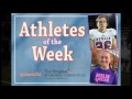 Athlete of the week (start at 1:10)