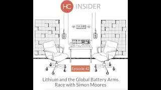 Lithium and the Global Battery Arms Race with Simon Moores