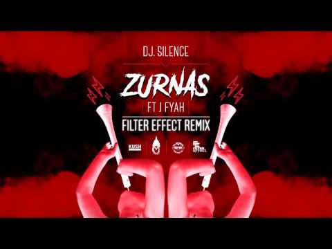 DJ.Silence - Zurnas Ft. J Fyah (Filter Effect Remix)