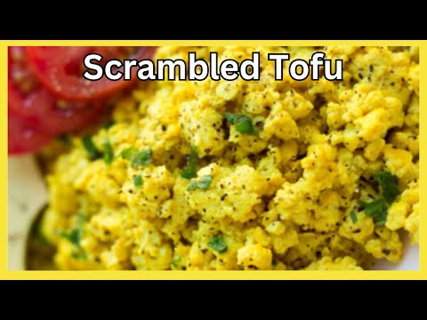 How To Make Scrambled Tofu
