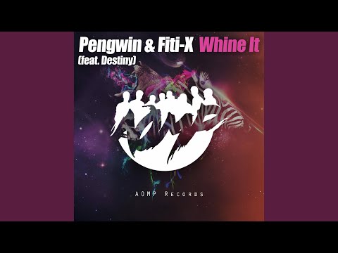 Whine It (feat. Destiny)