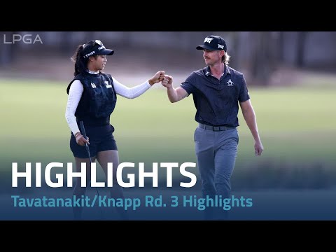 Patty Tavatanakit and Jake Knapp Rd. 3 Highlights | Grant Thornton Invitational