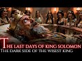 THE TRAGIC FALL OF KING SOLOMON The SAD END Of The Wisest Man Who Ever Lived Biblical Film 4K