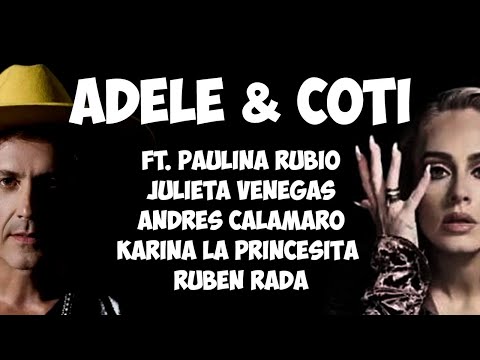 Adele & Coti Ft. Paulina Rubio & Rubén Rada & Karina & Julieta Venegas & Andrés Calamaro