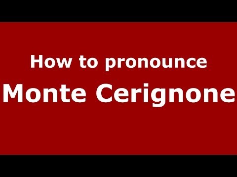 How to pronounce Monte Cerignone (Italian/Italy) - PronounceNames.com