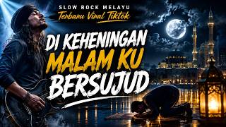 Download lagu DI KEHENINGAN MALAM KU BERSUJUD π | Slow Rock Melayu Terbaru 2026 πΈ Viral TikTok mp3 Download lagu DI KEHENINGAN MALAM KU BERSUJUD π | Slow Rock Melayu Terbaru 2026 πΈ Viral TikTok mp3