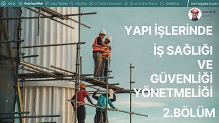 37- 2025 (İSG-1) Yapı İşlerinde İş Sağlığı ve Güvenliği Yönetmeliği (2