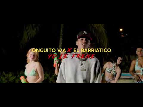 Le frene - Onguito wa ft EL Barriatico ( video oficial )