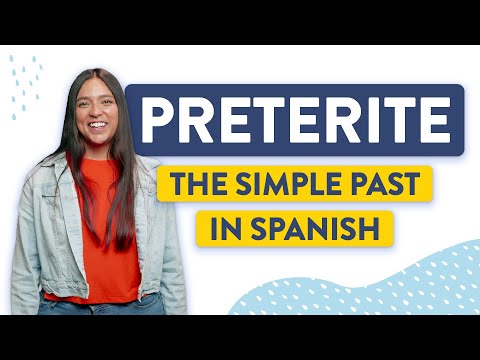 Spanish Preterite: Master The Simple Past Tense