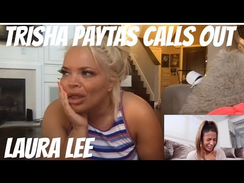 LAURA LEE CALLED OUT BY TRISHA PAYTAS!