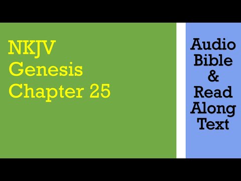 Genesis 25 - NKJV - (Audio Bible & Text)