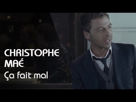 Christophe Maé - Ca Fait Mal (Clip Officiel)