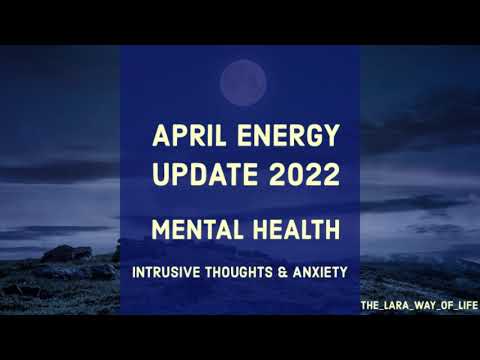 April 2022 Energy Update | Mental Health | Ascension Symptoms | #energyupdate #ascension #fullmoon