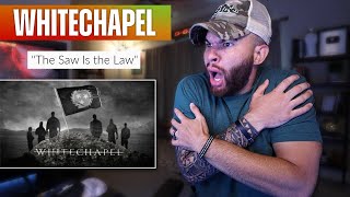 *I&#39;VE CONVERTED!* WHITECHAPEL - &quot;The Saw Is the Law&quot; *REACTION*