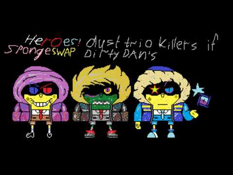 SpongeSwap! Heroes Time Trio - Dust trio killer of dirty dan