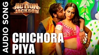 Chichora Piya (Uncut Audio Song)  Action Jackson  