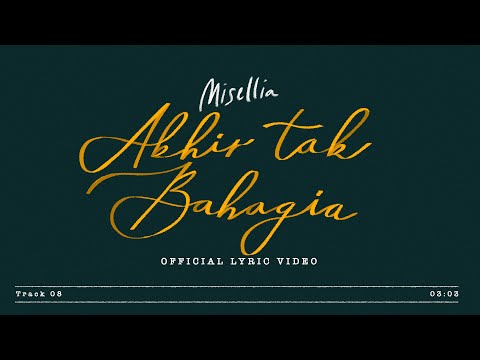 Misellia - Akhir Tak Bahagia (Official Lyric Video)